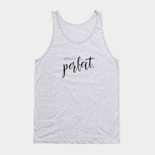 Your Best is Perfect Tank Top